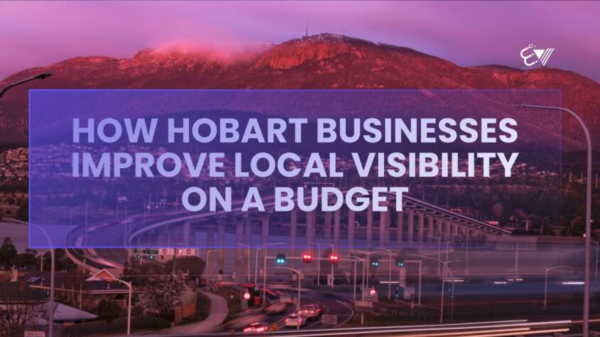 How Hobart Businesses Improve Local Visibility on a Budget