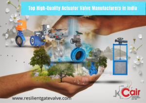 Top High-Quality Actuator Valve Manufacturers in India