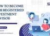 how to become sebi registered investment advisor